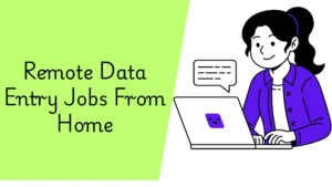 Remote Data Entry Jobs from Home