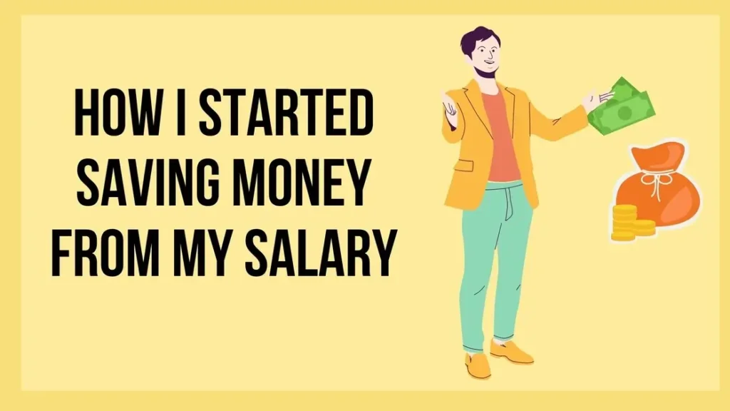 How I Started Saving Money from My Salary