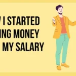 How I Started Saving Money from My Salary