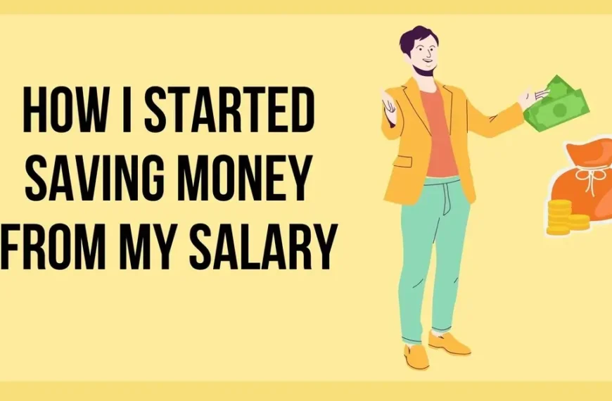 How I Started Saving Money from My Salary